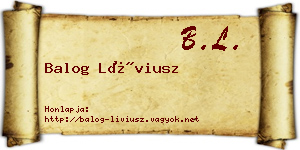 Balog Líviusz névjegykártya